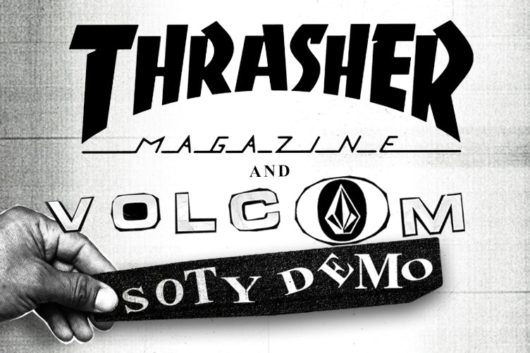 Volcom & Thrasher Magazine Soty Demo